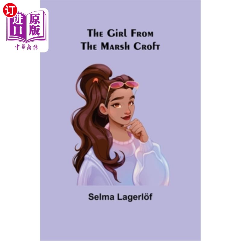 海外直订The Girl from the Marsh Croft 《沼泽Croft的女孩