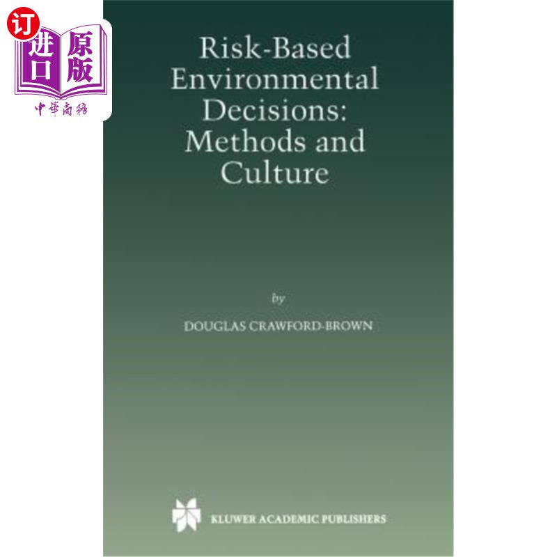 海外直订Risk-Based Environmental Decisions: Methods and Culture 基于风险的环境决策：方法和文化