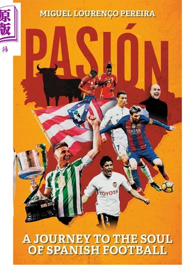 预售 激情 西班牙足球的灵魂之旅 英文原版 Pasion A Journey to the Soul of Spanish Football Miguel【中商原版】
