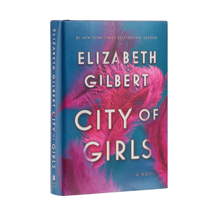 预售 【中商原版】女孩之城(一辈子做女孩作者2019新作)英文原版 City of Girls 女性 成长 爱情 小说 Elizabeth Gilbert