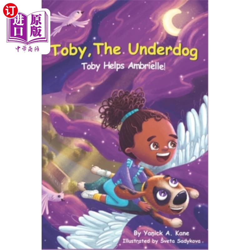 海外直订Toby, The Underdog: Toby Helps Ambrielle! 托比，失败者：托比帮助安布里埃尔！