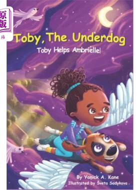 海外直订Toby, The Underdog: Toby Helps Ambrielle! 托比，失败者：托比帮助安布里埃尔！