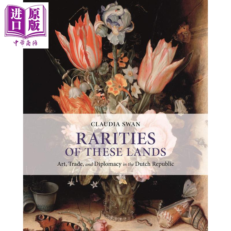 现货 Rarities of These Lands 进口艺术 荷兰的艺术、贸易和外交【中商原版】