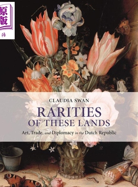 现货 Rarities of These Lands 进口艺术 荷兰的艺术、贸易和外交【中商原版】