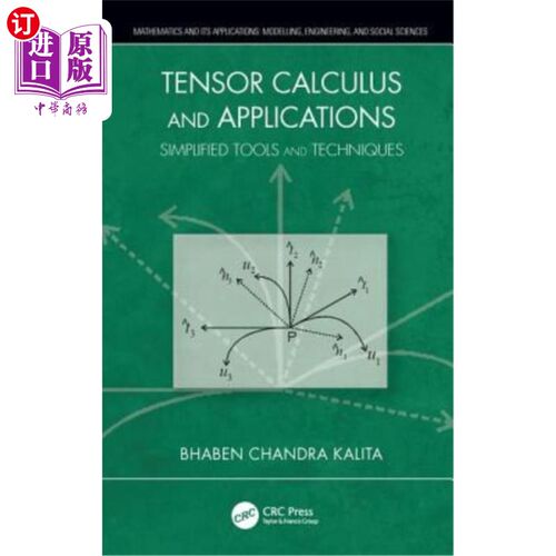 海外直订Tensor Calculus and Applications: Simplified Tools and Techniques 张量微积分及其应用：简化的工具和技术