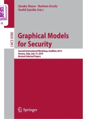 海外直订Graphical Models for Security: Second International Workshop, Gramsec 2015, Vero 安全图形模型：第二届国际研