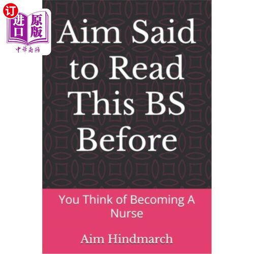 海外直订Aim Said to Read This BS Before: You Think of Becoming A Nurse 他说之前读过这篇废话：你想成为一名护士
