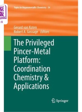 海外直订The Privileged Pincer-Metal Platform: Coordination Chemistry & Applications
