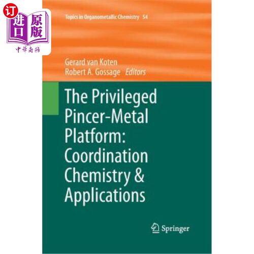海外直订The Privileged Pincer-Metal Platform: Coordination Chemistry & Applications
