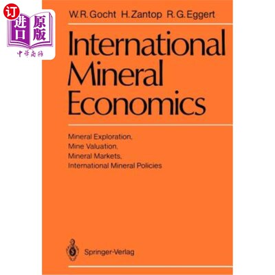 International Mineral Economics: Mineral Exploration, Mine Valuation, Mineral Ma 国际矿产经济学：矿产勘探、【中商原版】