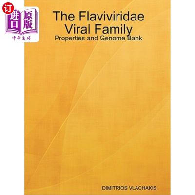 海外直订The Flaviviridae Viral Family: Properties and Genome Bank 黄病毒科病毒的特性和基因组库