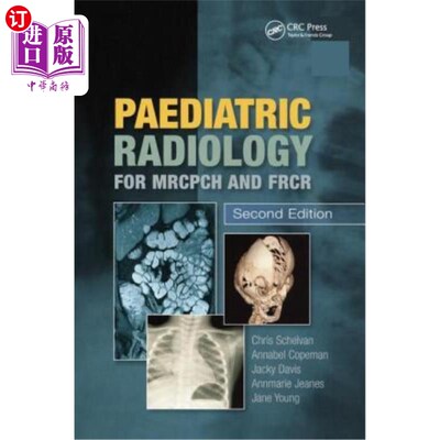 海外直订医药图书Paediatric Radiology for Mrcpch and Frcr, Second Edition 儿科放射学Mrcpch和Frcr，第二版