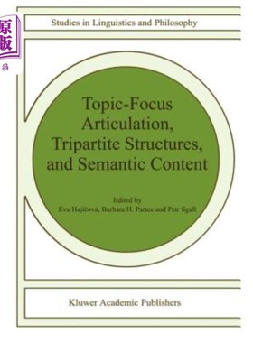 海外直订Topic-Focus Articulation, Tripartite Structures, and Semantic Content 主题焦点衔接，三部分结构和语义内容