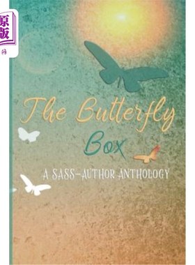 海外直订The Butterfly Box: A SASS Author Anthology 蝴蝶盒子:SASS作者选集