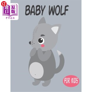 海外直订Baby Wolf For Kids: Amazing Animal Coloring book Great Gift for Boys & Girls, Ag 小狼为孩子:惊人的动物着色