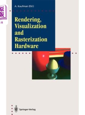 海外直订Rendering, Visualization and Rasterization Hardware 渲染、可视化和光栅化硬件