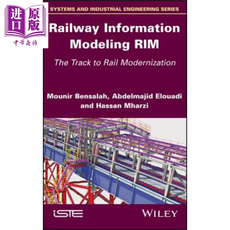 现货 铁路信息建模 轨道到铁路现代化 Railway Information Modeling Rim Mounir Bensalah 英文原版【中商原版】wiley