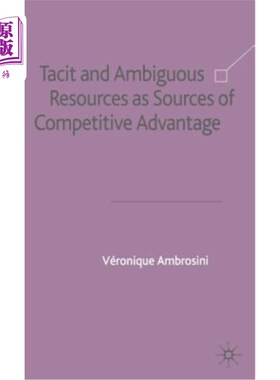 海外直订Tacit and Ambiguous Resources as Sources of Competitive Advantage 隐性和隐性资源作为竞争优势的来源