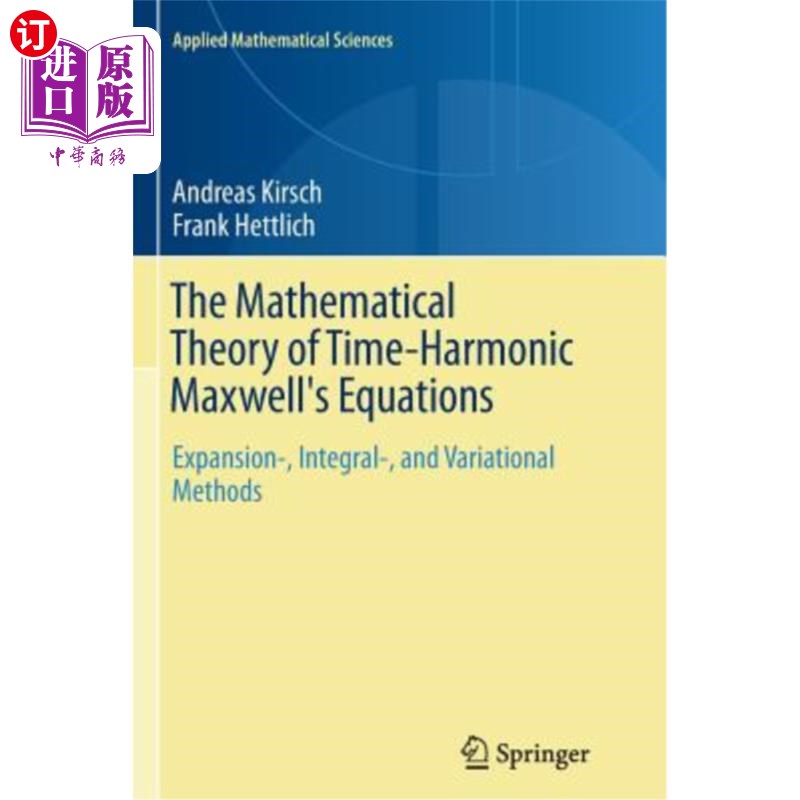 海外直订The Mathematical Theory of Time-Harmonic Maxwell's Equations: Expansion-, Integr 麦克斯韦方程组的数学理论: