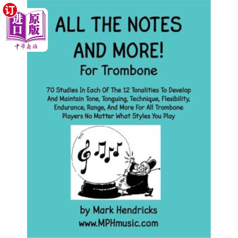海外直订All The Notes And More for Trombone: 70 Studies In Each Of The 12 Tonalities To  长号的所有音符及更多：对12