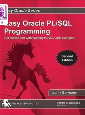 海外直订Easy Oracle PLSQL Programming: Get Started Fast with Working PL/SQL Code Example 简单的Oracle