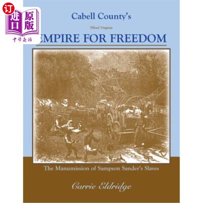 海外直订Cabell County's Empire for Freedom 卡贝尔县的自由帝国