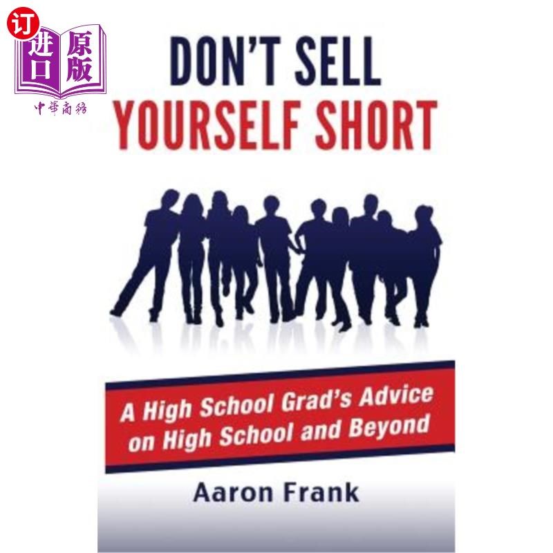 海外直订dont sell yourself short: a high school grads advice