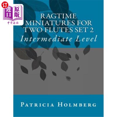 海外直订Ragtime Miniatures for Two Flutes Set 2 两个笛子的拉格泰姆缩影集2