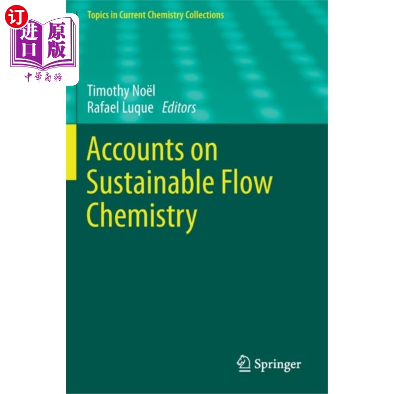 海外直订Accounts on Sustainable Flow Chemistry可持续流动化学说明