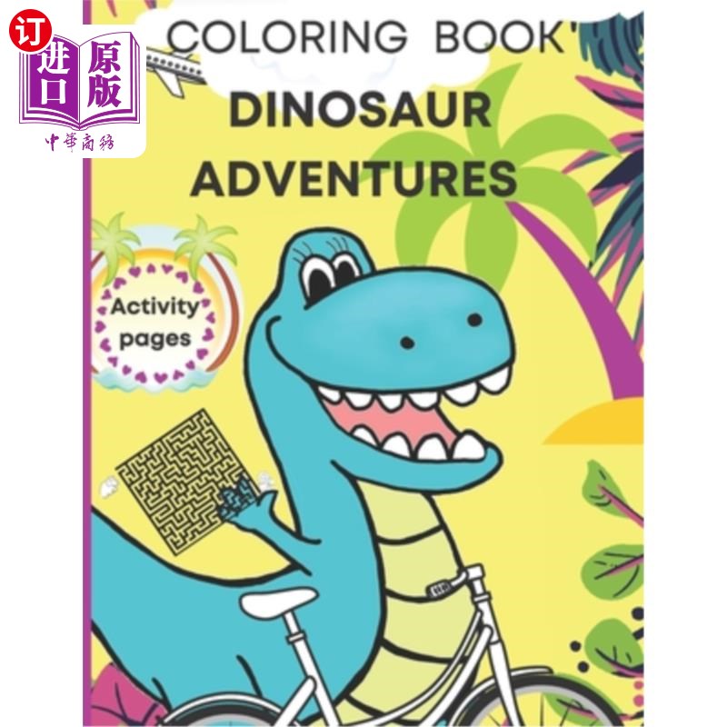 海外直订Dinosaur coloring book, activity pages: Kids ages 4-8/ T-rex fun holidays! Dot t 恐龙彩绘书，活动页面:4-8岁
