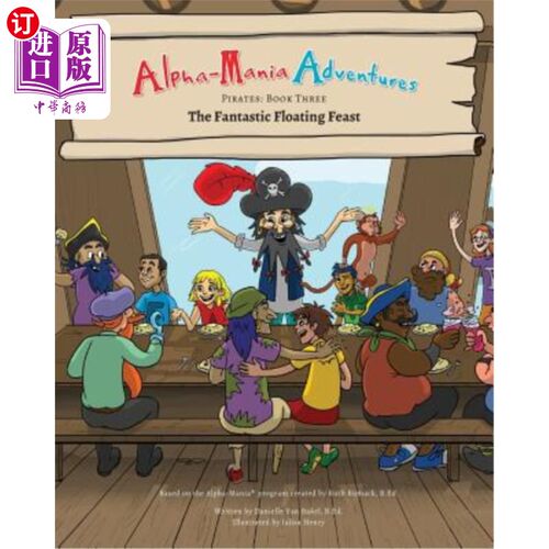 海外直订Alpha-Mania Adventures: The Fantastic Floating Feast: An Alliteration Book 阿尔法狂躁冒险:奇妙的浮动盛宴:一