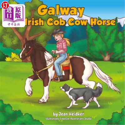 海外直订Galway the Irish Cob Cow Horse: A Cairnview Western Cob Adventure 爱尔兰雄牛马戈尔韦：凯恩维尔西部雄马冒险
