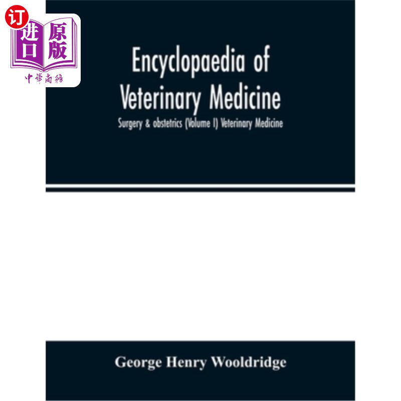 海外直订医药图书Encyclopaedia of veterinary medicine, surgery & obstetrics (Volume I) Veterinary 兽医学、外科和产科