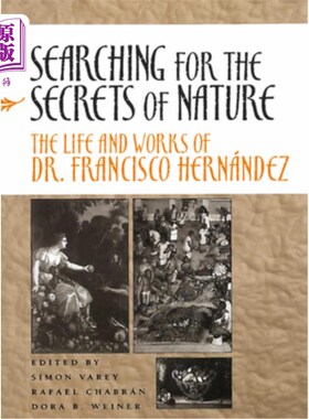 海外直订医药图书Searching for the Secrets of Nature: The Life and Works of Dr. Francisco Hernánd 寻找自然的秘密:弗