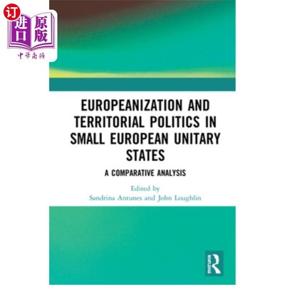 海外直订Europeanization and Territorial Politics in Small European Unitary States: A Com