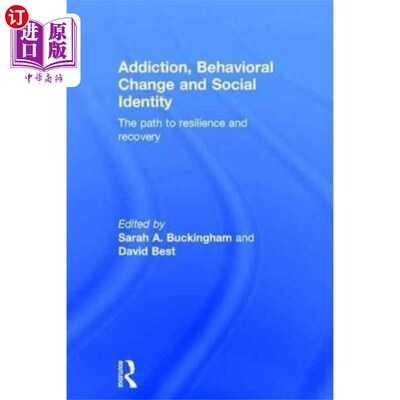 海外直订医药图书Addiction, Behavioral Change and Social Identity 成瘾，行为改变和社会认同