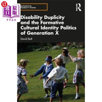 海外直订Disability Duplicity and the Formative Cultural ... 残障双重性与X世代文化认同政治的形成