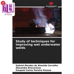 for improving 改进水下湿焊技术 研究 welds techniques underwater 海外直订Study wet