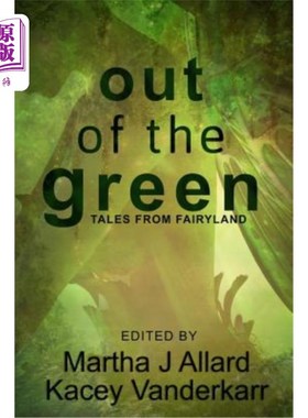 海外直订Out of the Green: Tales from Fairyland 《走出绿色:童话世界》
