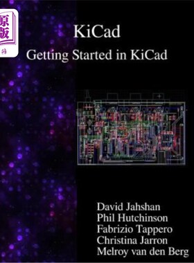 海外直订KiCad - Getting Started in KiCad KiCad-KiCad入门
