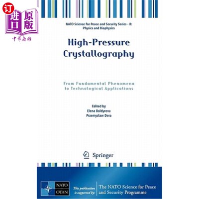 海外直订High-Pressure Crystallography: From Fundamental Phenomena to Technological Appli 高压结晶学:从基本现象到技术应