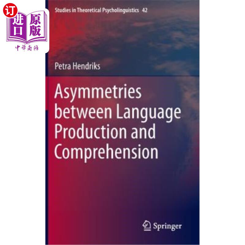海外直订Asymmetries Between Language Production and Comprehension 语言与理解的不对称性
