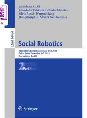 海外直订Social Robotics: 15th International Conference, Icsr 2023, Doha, Qatar, December Social Rob