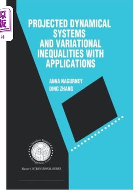 海外直订Projected Dynamical Systems and Variational Inequalities with Applications 投影动力系统与变分不等式及其应用