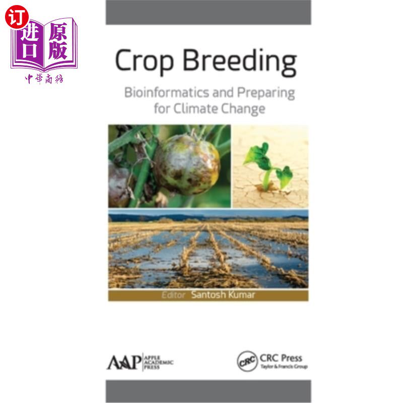 海外直订Crop Breeding: Bioinformatics and Preparing for Climate Change 作物育种:生物信息学和气候变化准备