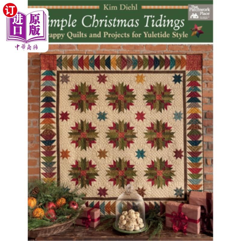 海外直订simple christmas tidings: scrappy quilts and projects