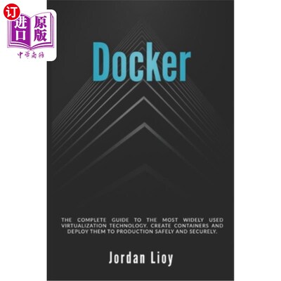 海外直订Docker: The complete guide to the most widely used virtualization technology. Cr Docker：最广泛