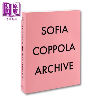 预售 Archive Sofia Coppola  索菲亚·科波拉艺术摄影集 进口艺术 Mack出版 电影制片人【中商原版】