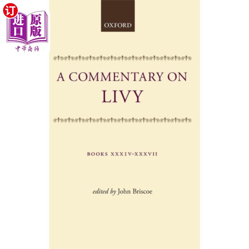 海外直订Commentary on Livy: Books XXXIV-XXXVII 李维评论:第34 - 37卷