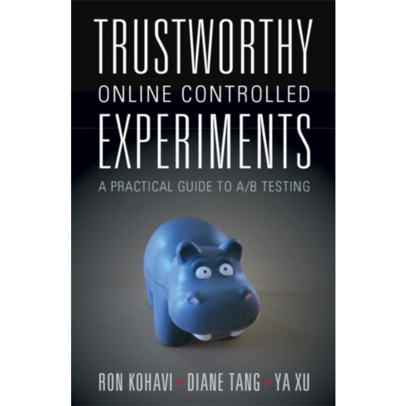 Trustworthy Online Controlled Experiments  英文原版 可信的在线控制实验 Ron Kohavi【中商原版】